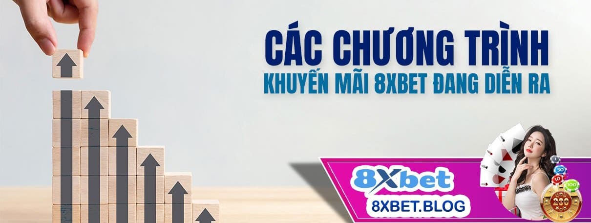 Các Chương Trình Khuyến Mãi 8xbet Đang Diễn Ra