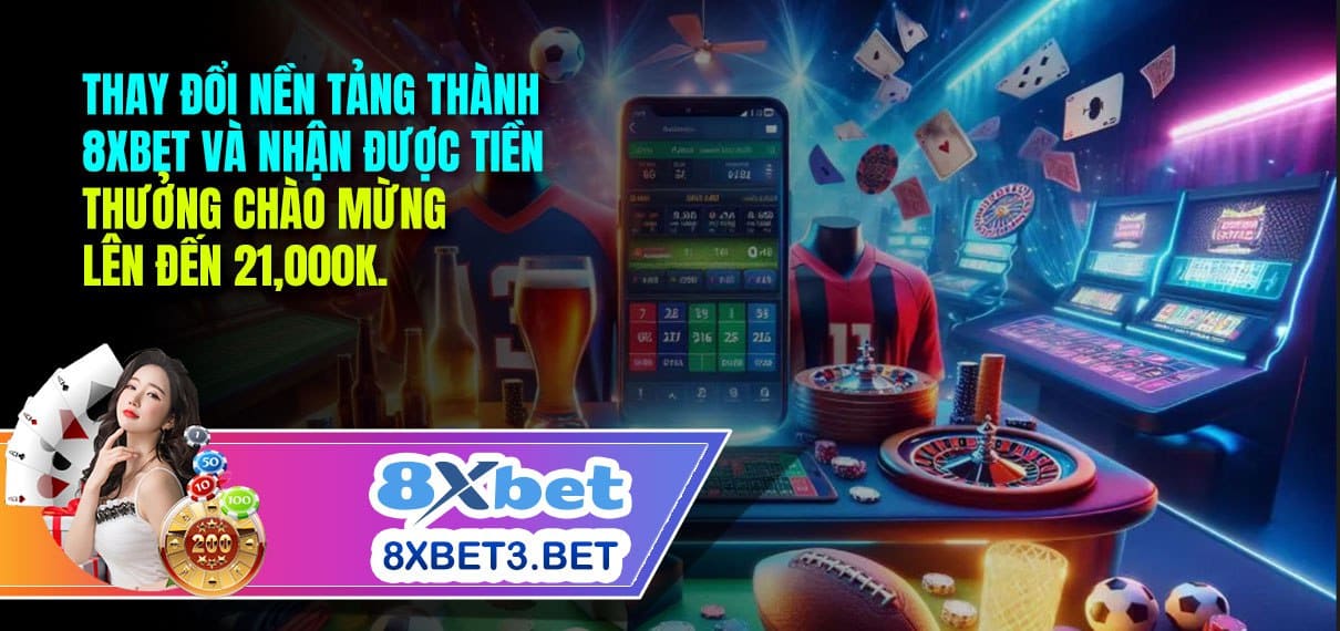 Thưởng chào mừng thành viên mới 8xbet