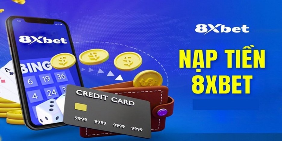 Hướng dẫn nạp tiền trên 8xbet.com.