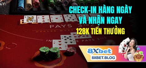 Hình ảnh thông báo chương trình check-in hàng ngày nhận bonus 128k tại 8xbet.